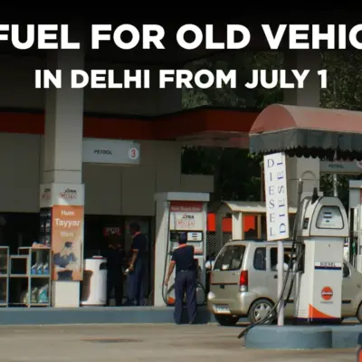 No Fuel for Old Vehicles in Delhi from July 1