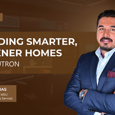 BUILDING SMARTER, GREENER HOMES WITH LUTRON