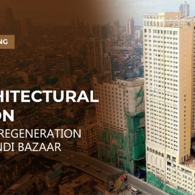 ARCHITECTURAL VISION AND URBAN REGENERATION AT BHENDI BAZAAR