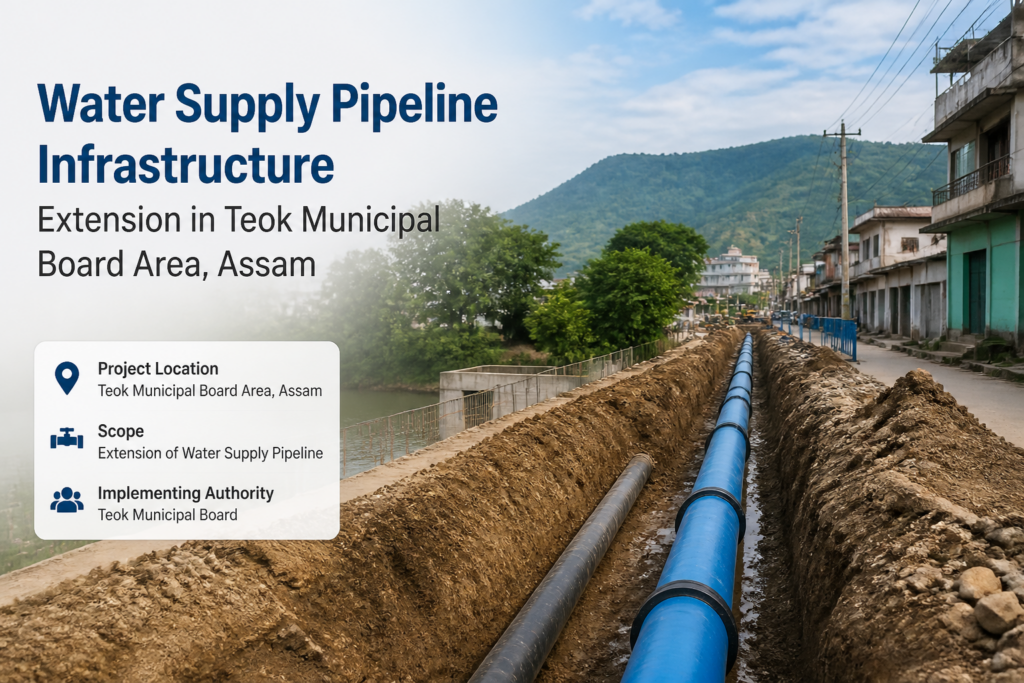 Water supply pipeline extension infrastructure under development in Teok Municipal Board area, Assam